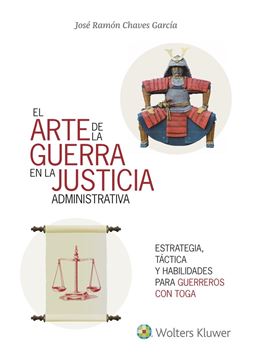 Arte de la guerra en la justicia la administrativa, El "Estrategia, táctica y habilidades para el éxito"