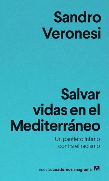 Salvar vidas en el Mediterráneo "Un panfleto íntimo contra el racismo"