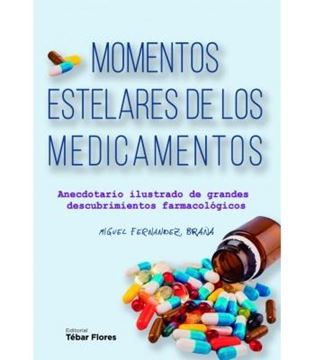 Momentos estelares de los medicamentos "Anecdotario ilustrado de grandes descubrimientos farmacológicos"