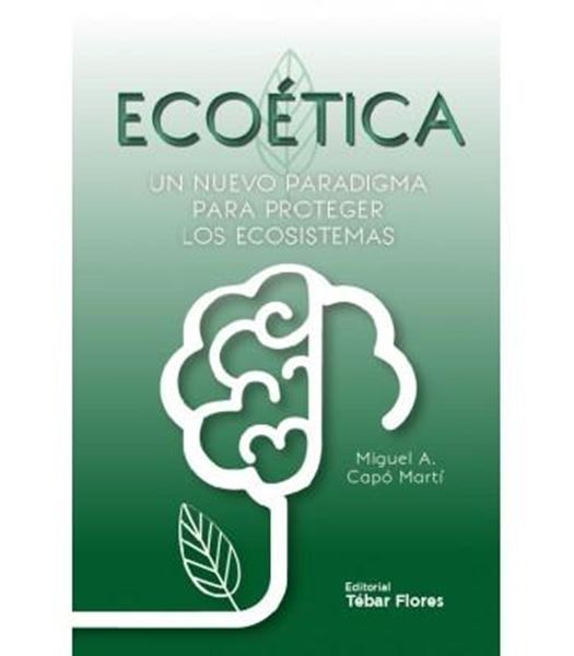 Ecoética "Un nuevo paradigma para proteger los ecosistemas"