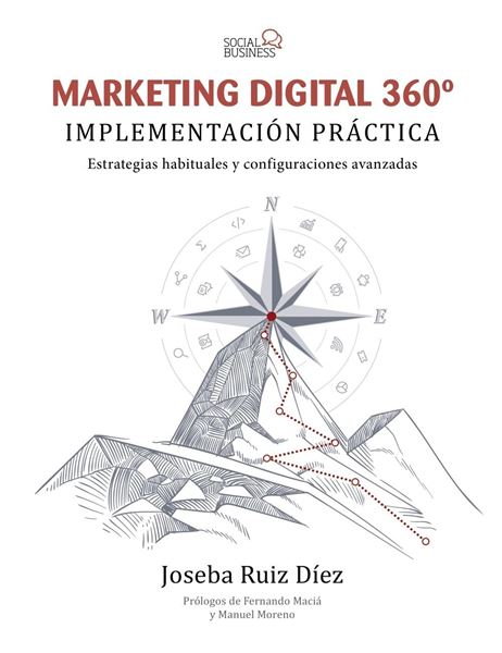 Marketing Digital 360º. Implementación práctica