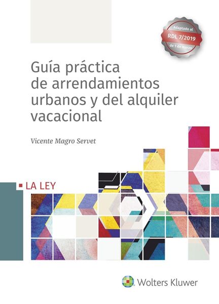 Guía práctica de arrendamientos urbanos y del alquiler vacacional, 2019