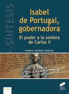 Isabel de Portugal, gobernadora "El poder a la sombra de Carlos V"