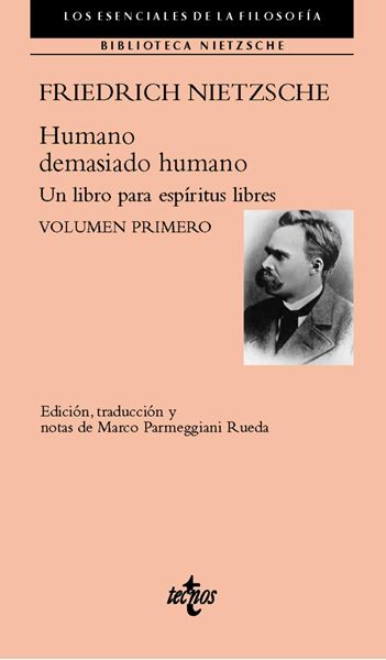 Humano, demasiado humano "Un libro para espíritus libres. Volumen primero"