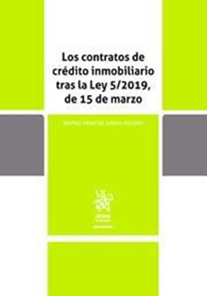 Imagen de Los contratos de crédito inmobiliario tras la Ley 5/2019, de 15 de marzo, 2019