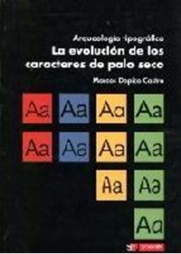 Evolución de los caracteres de palo seco, La "Arqueología tipográfica"