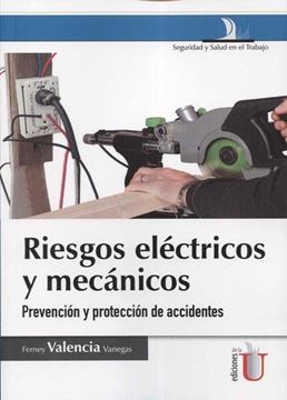 Riesgos eléctricos y mecánicos "Prevención y protección de accidentes"