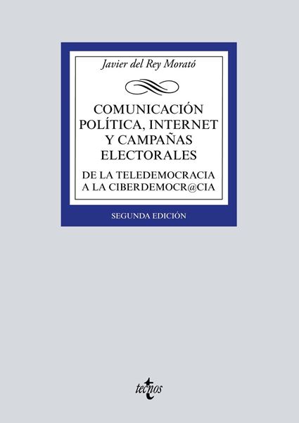 Comunicación política, Internet y campañas electorales, 2ª ed, 2019 "De la teledemocracia a la ciberdemocrácia"