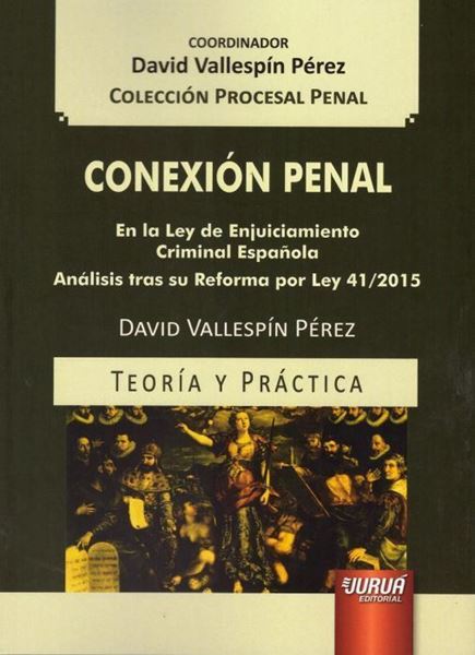 Imagen de Conexión penal, 2019 "En la ley de enjuiciamiento criminal española. Análisis tras su reforma por Ley 41/2015"
