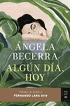 Imagen de Algún día, hoy "Premio de Novela Fernando Lara 2019"