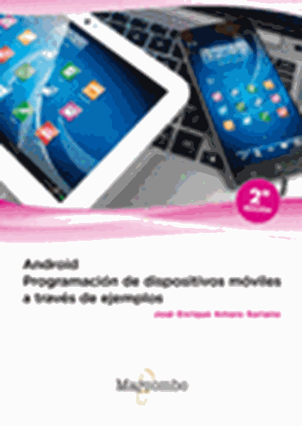 Imagen de Android. Programación de dispositivos móviles a través de ejemplos, 2ª ed, 2019
