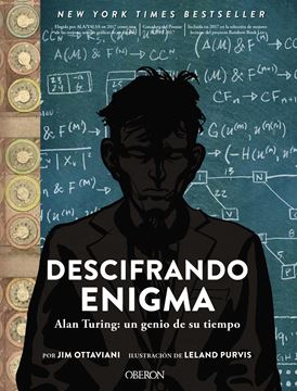 Descifrando Enigma. Alan Turing: un genio de su tiempo