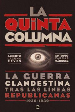 Quinta columna, La "La guerra clandestina tras las líneas republicanas 1936-1939"