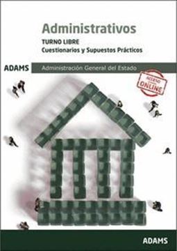 Imagen de Cuestionarios y supuestos prácticos Administrativos Administración General del Estado 2019 "Turno libre"