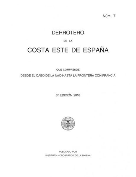 Imagen de Derrotero núm. 7 Costa Este de España, desde el cabo de La Nao hasta la frontera con Francia 2019