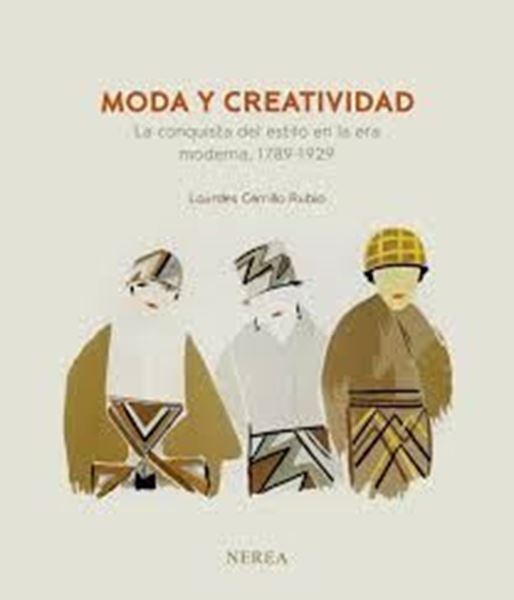 Imagen de Moda y creatividad "La conquista del estilo en la era moderna, 1789-1929"