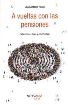 A vueltas con las pensiones "Reflexión, ideas y ocurrencias"