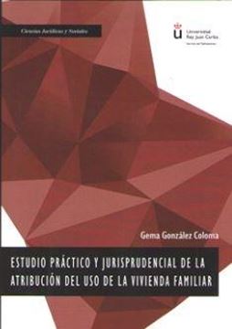 Estudio práctico y jurisprudencial de la atribución del uso de vivienda familiar, 2019