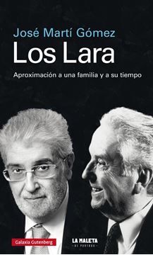 Los Lara "Aproximación a una familia y a su tiempo"