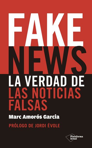 Fake News "La verdad de las noticias falsas"