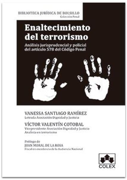 Enaltecimiento del terrorismo "Análisis jurisprudencial y policial del artículo 578 del Código Penal"