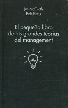 Pequeño libro de las grandes teorías del management, El "Las 89 grandes teorías del management y cómo aplicarlas"