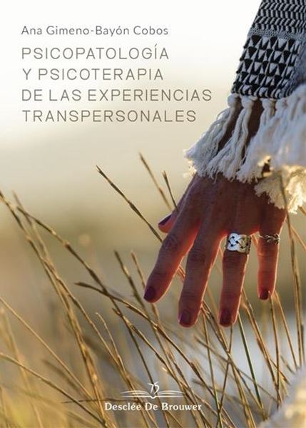 Psicopatología y psicoterapia de las experiencias transpersonales