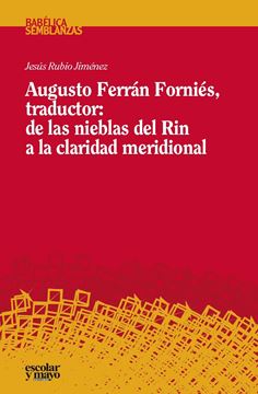 Augusto Ferrán Forniés, traductor "De las nieblas del Rin a la claridad meridional"