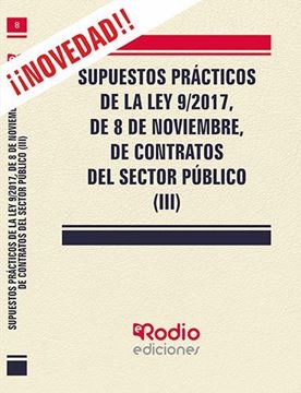 Imagen de Supuestos prácticos de la Ley 9/2017, de 8 de noviembre, de Contratos del Sector Público (III), 2019