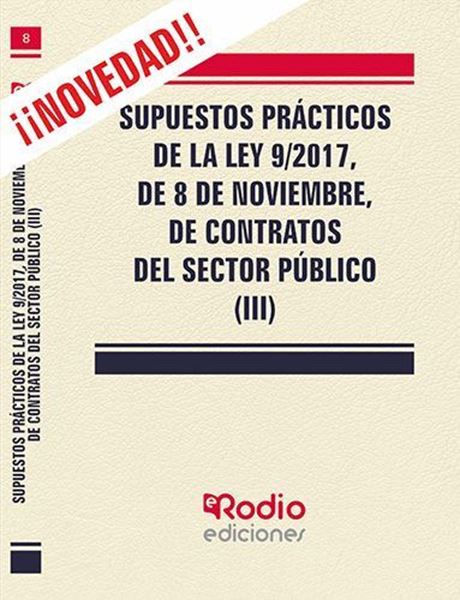 Imagen de Supuestos prácticos de la Ley 9/2017, de 8 de noviembre, de Contratos del Sector Público (III), 2019