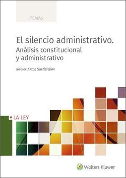 Imagen de Silencio Administrativo, El, 2019 "Análisis constitucional y administrativo"