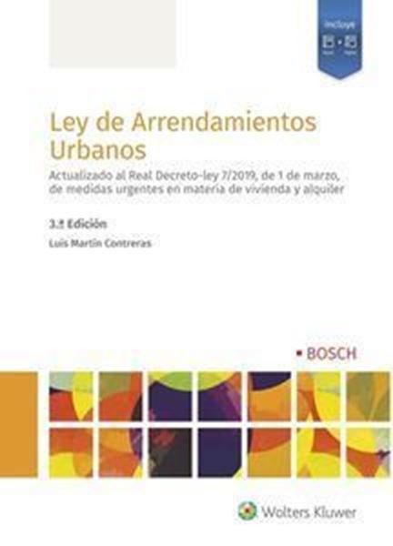 Imagen de Ley de Arrendamientos Ubanos, 3ª ed, 2019 "Actualizado al Real Decreto-Ley 7/2019, de 1 de marzo, de medidas urgentes en materia de vivienda y alqu"