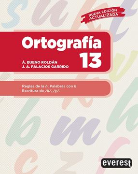 Ortografía 13 "Reglas de la h. Palabras con h. Escritura de ll, y "