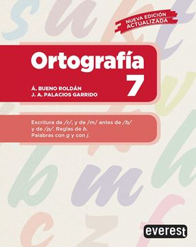 Ortografía 7 "Escritura de r, y de m antes de b y de p. Reglas de b. Palabras con g y con j."