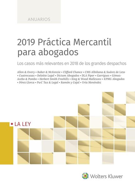 2019 Práctica Mercantil para abogados "Los casos más relevantes en 2018 de los grandes despachos"