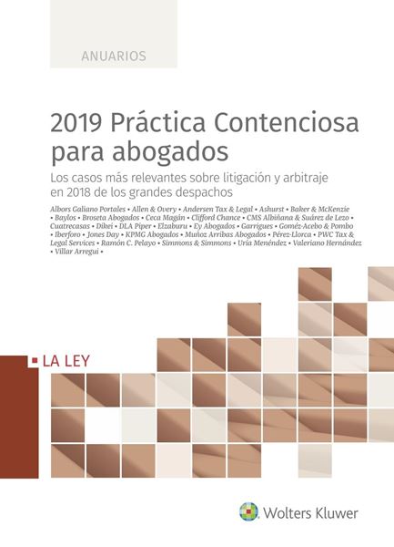 2019 Práctica Contenciosa para abogados "Los casos más relevantes sobre litigación y arbitraje en 2018 de los grandes despachos"