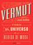 Vermut "Todo el universo de la bebida de moda"