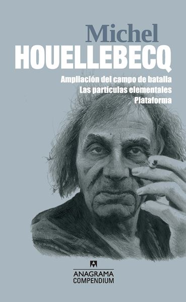 Michel Houellebecq "Ampliación del campo de batalla / Las partículas elementales / Plataform"