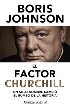 Factor Churchill, El "Un solo hombre cambió el rumbo de la Historia"
