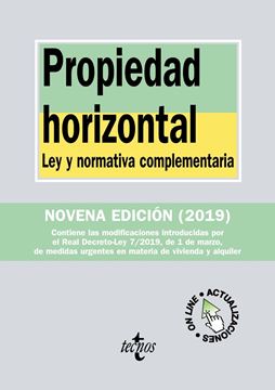 Propiedad horizontal 9ª ed, 2019 "Ley y normativa complementaria"