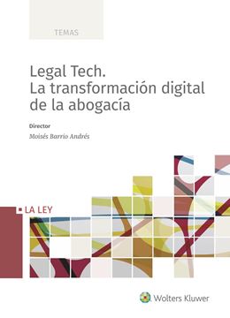 Legal Tech. La transformación digital de la abogacía 2019