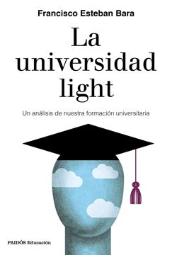 Universidad light, La "Un análisis de nuestra formación universitaria"