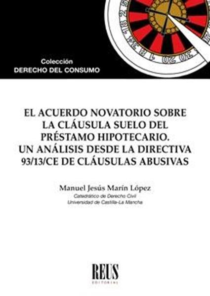 Acuerdo novatorio sobre la cláusula suelo del préstamo hipotecario, El "Un análisis desde la Directiva 93/13/CE de cláusulas abusivas"