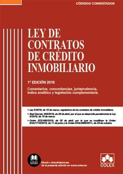 Ley de contratos de crédito inmobiliario, 2019 "Contiene concordancias, modificaciones resaltadas, legislación complementaria"