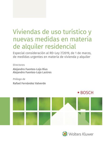 Viviendas de uso turístico y nuevas medidas en materia de alquiler residencial, 2019 "Especial consideración al RD-Ley 7/2019, de 1 de marzo, de medidas urgentes en materia de vivienda y alq"