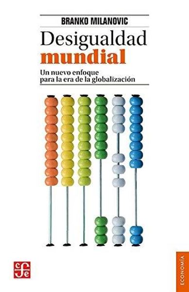 Desigualdad mundial "un nuevo enfoque para la era de la globalización"