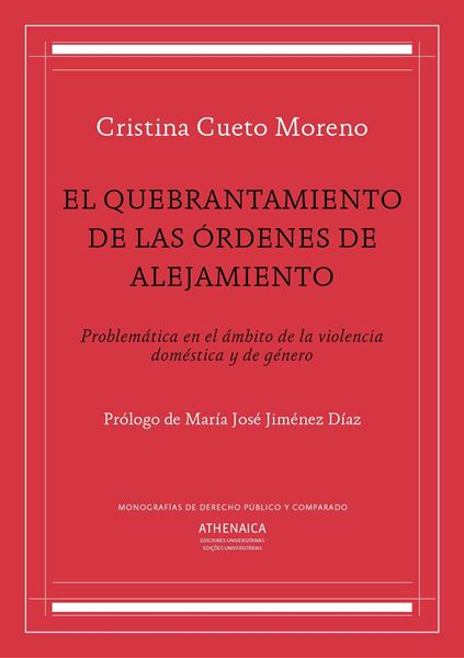 Quebrantamiento de las órdenes de alejamiento, El "Problemática en el ámbito de la violencia doméstica y de género"