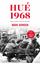 Hué 1968 "El punto de inflexión en la guerra del Vietnam"