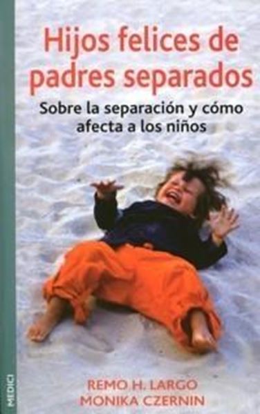 Hijos felices de padres separados "Sobre la separación y cómo afecta a los niños"