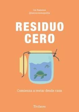 Residuo Cero "Comienza a restar desde casa"